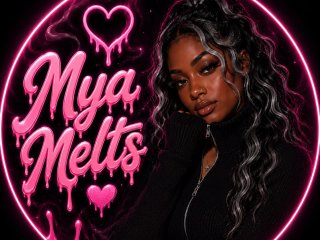 mya melts